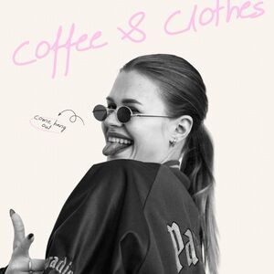 💕☕️ Coffee & Clothes ☕️💕 LIVE SHOW Listings